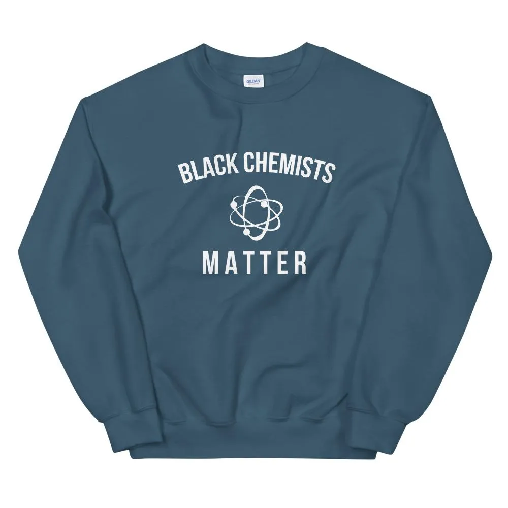 Black Chemists Matter - Unisex Sweatshirt