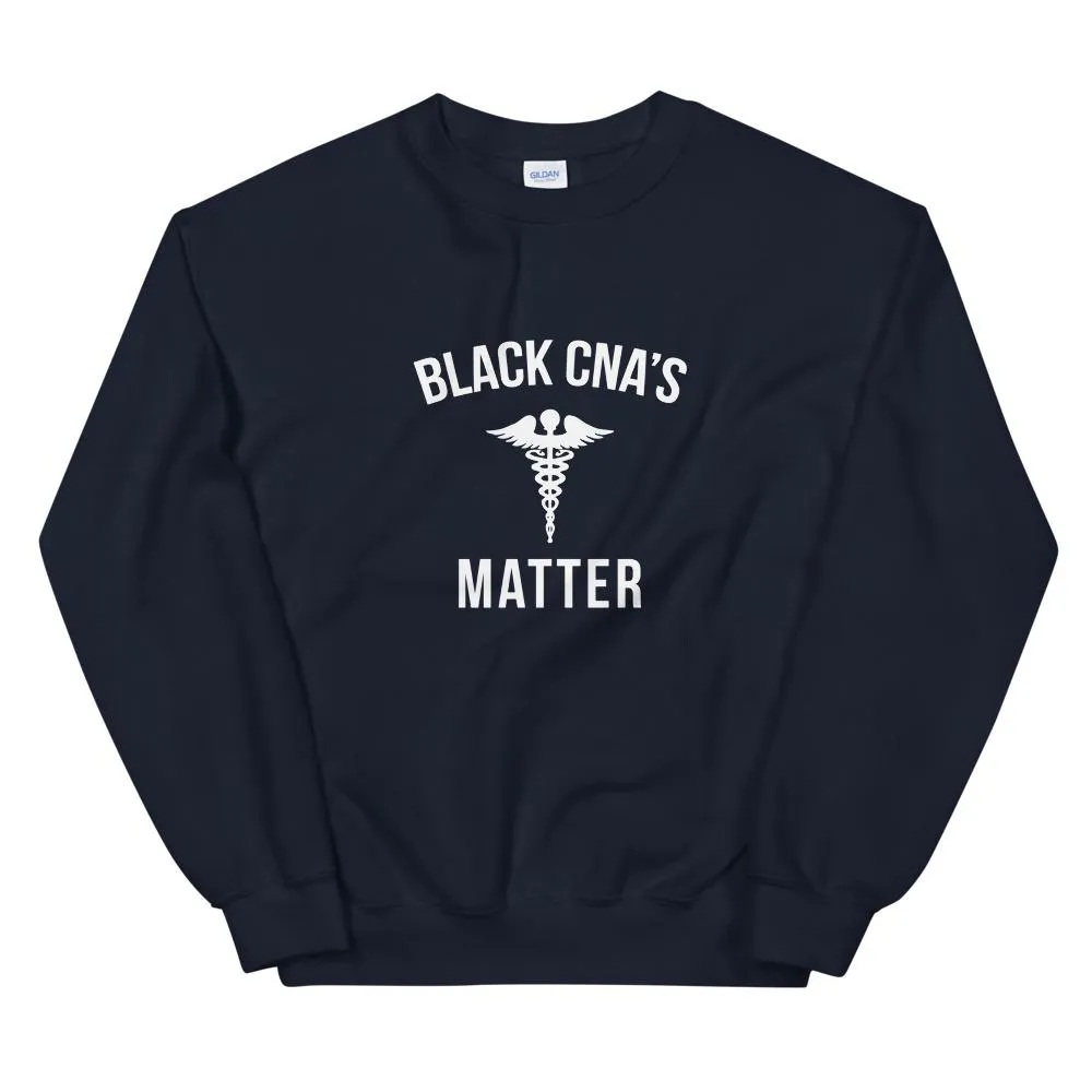 Black CNA's Matter - Unisex Sweatshirt