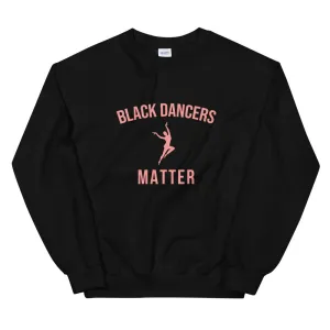 Black Dancers Matter - Sweatshirt