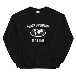 Black Diplomats Matter - Unisex Sweatshirt