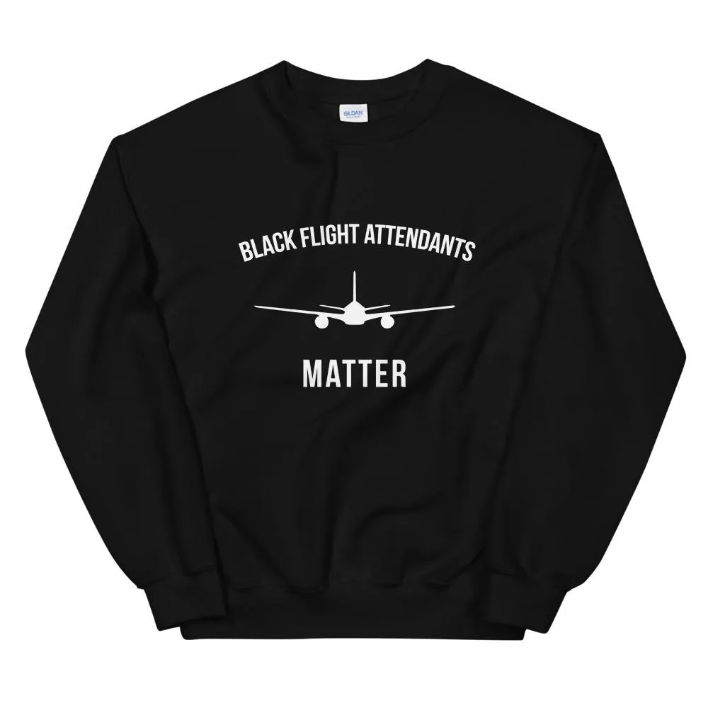 Black Flight Attendants Matter - Unisex Sweatshirt