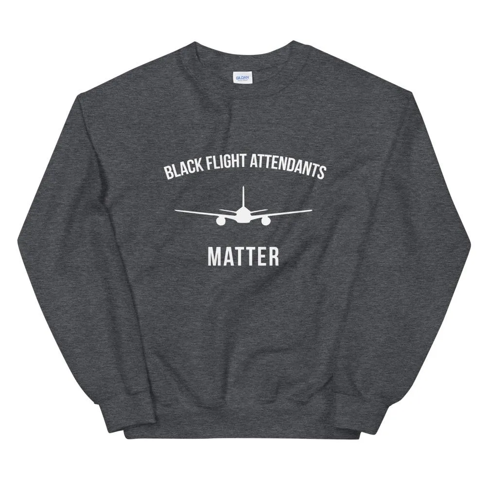 Black Flight Attendants Matter - Unisex Sweatshirt