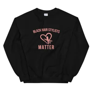 Black Hair Stylists - Sweatshirt