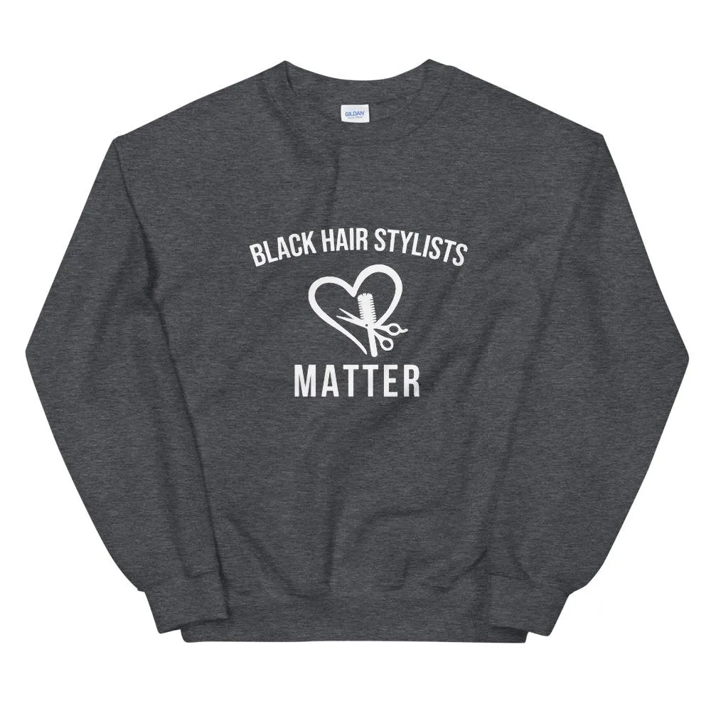 Black Hair Stylists - Unisex Sweatshirt