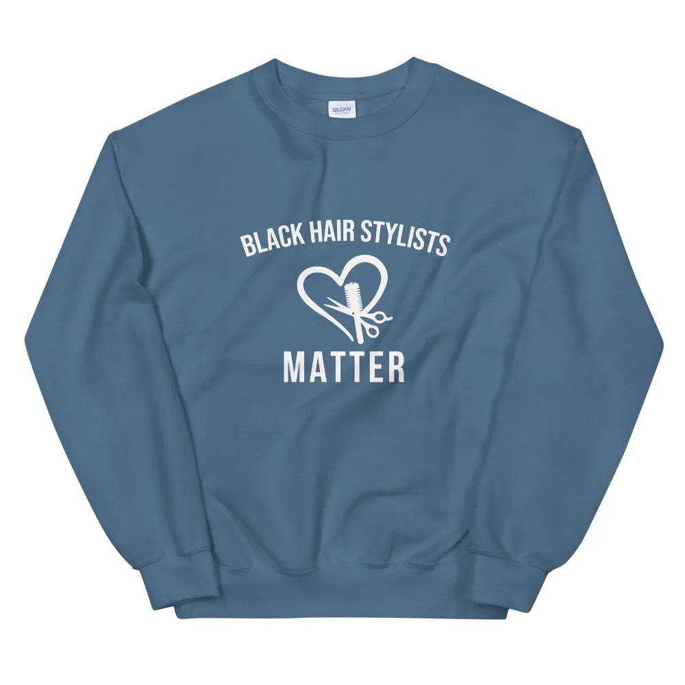 Black Hair Stylists - Unisex Sweatshirt