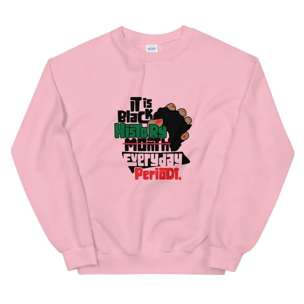 Black History Everyday - Sweatshirt