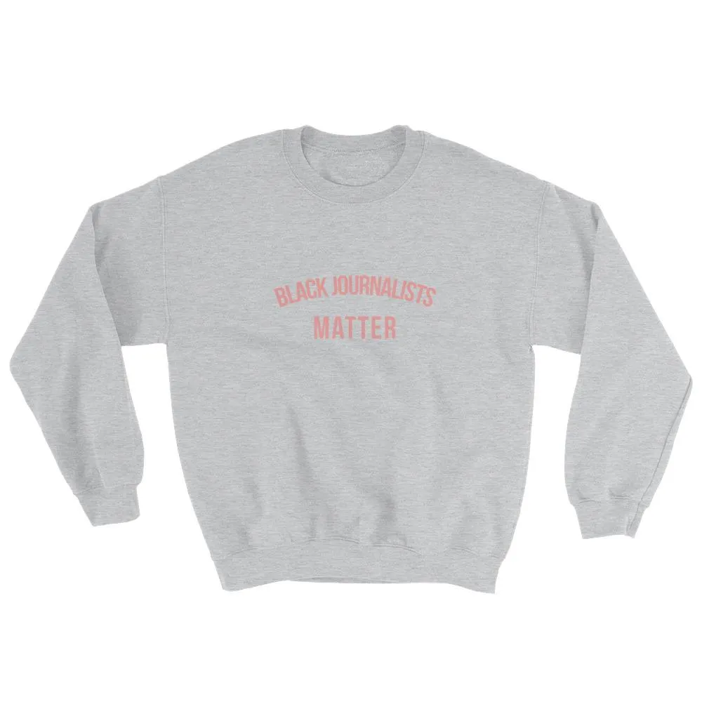 Black Journalists Matter - Sweatshirt