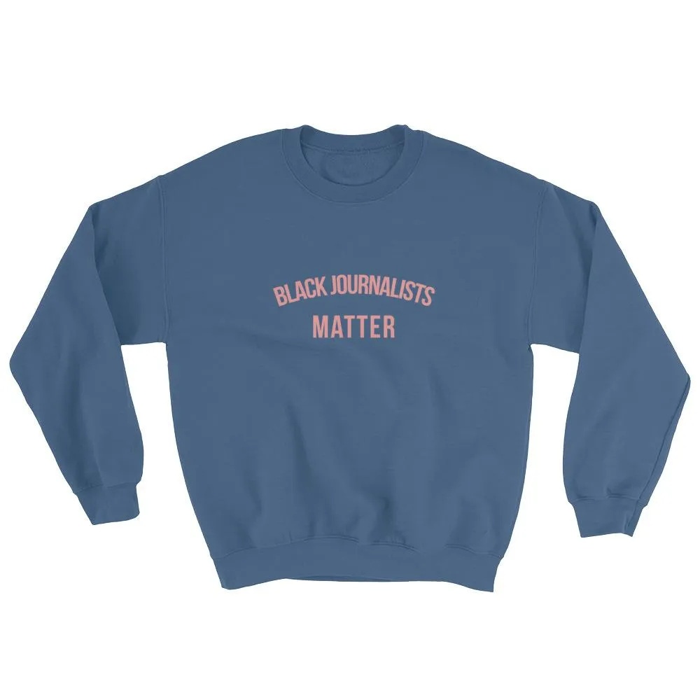 Black Journalists Matter - Sweatshirt