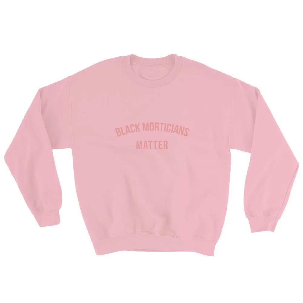 Black Morticians Matter -Sweatshirt