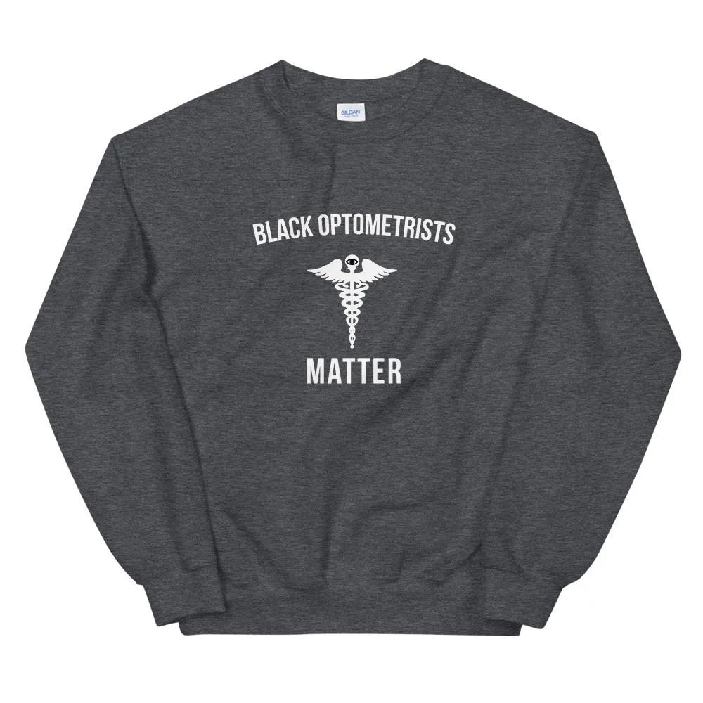 Black Optometrists Matter - Unisex Sweatshirt