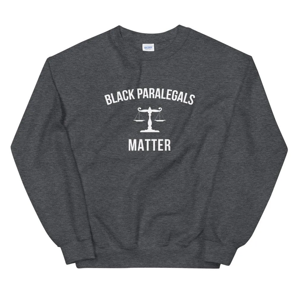 Black Paralegals Matter - Unisex Sweatshirt