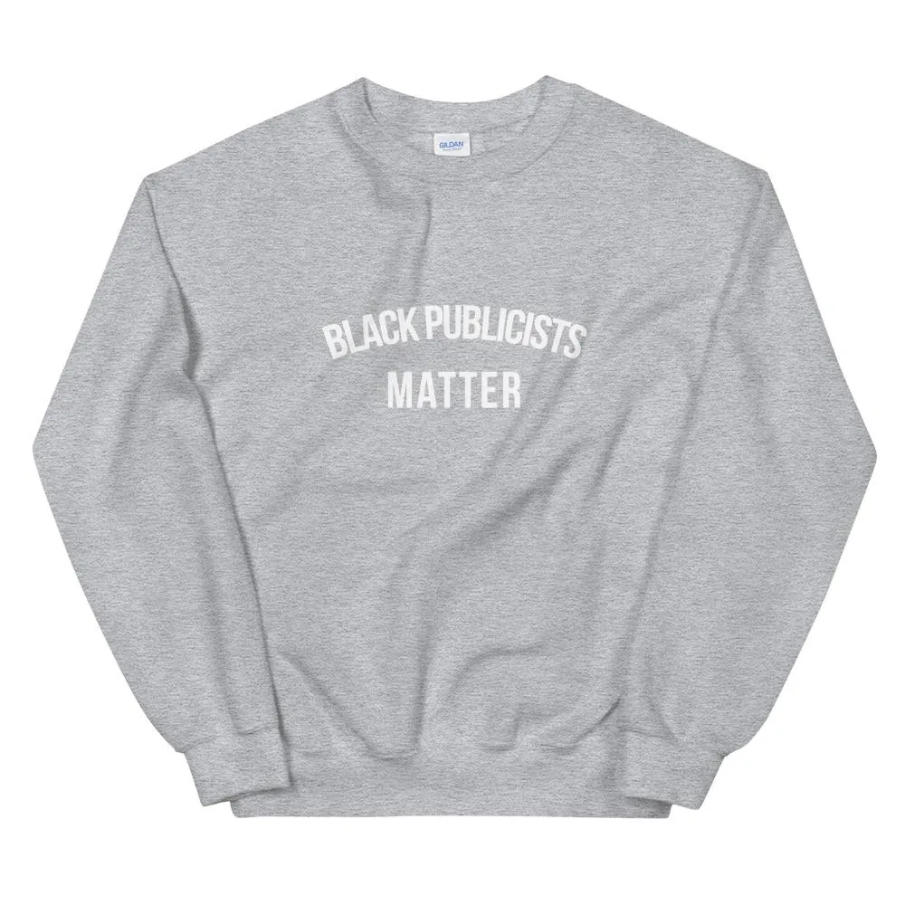 Black Publicists Matter - Unisex Sweatshirt