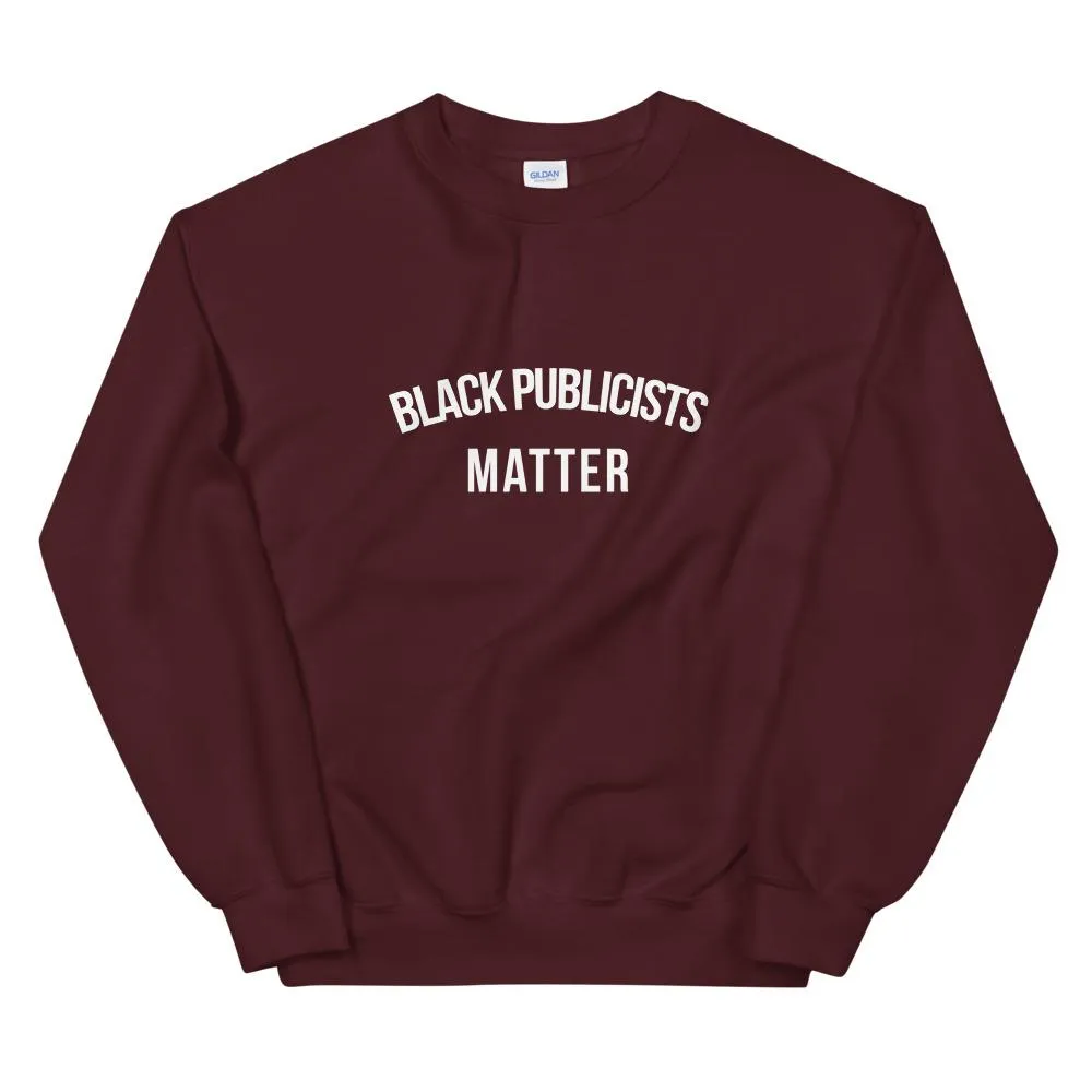 Black Publicists Matter - Unisex Sweatshirt