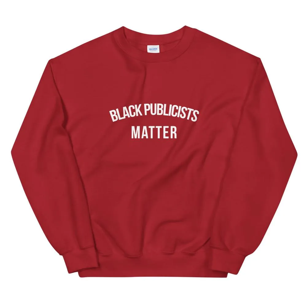 Black Publicists Matter - Unisex Sweatshirt