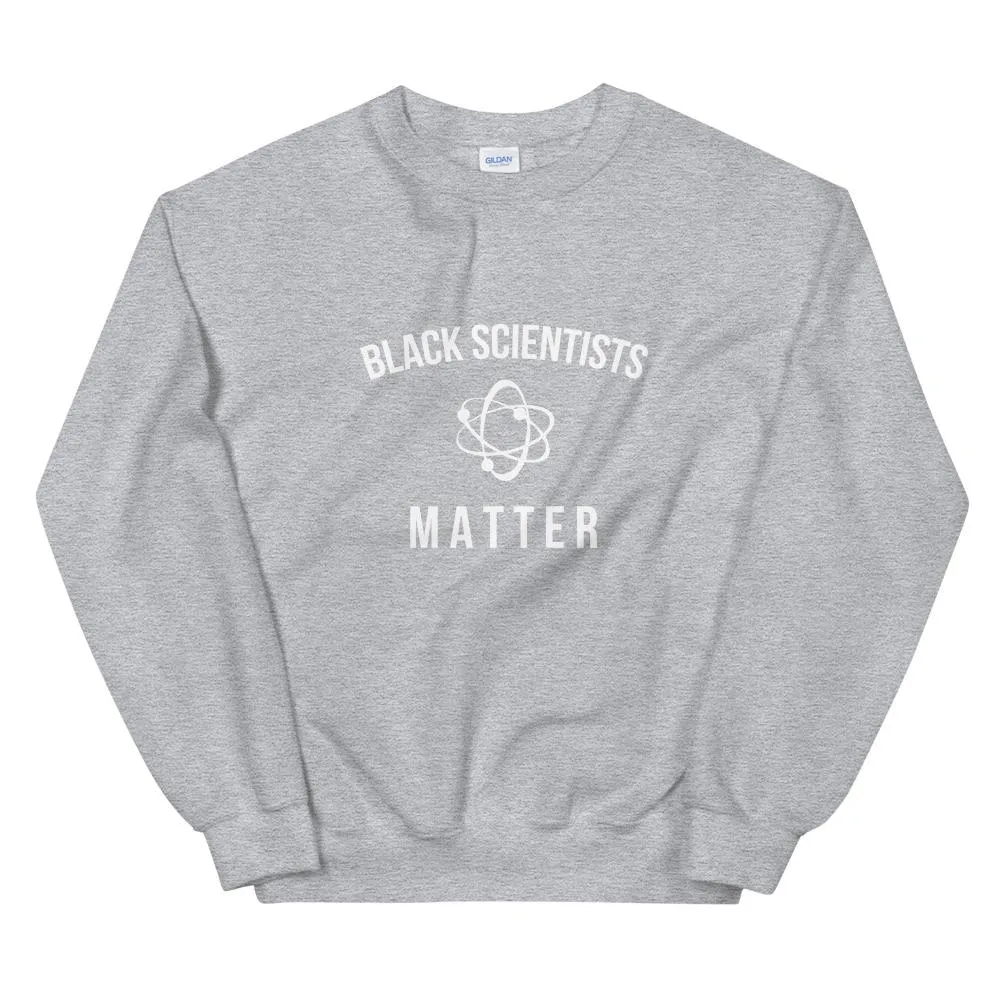 Black Scientists Matter - Unisex Sweatshirt