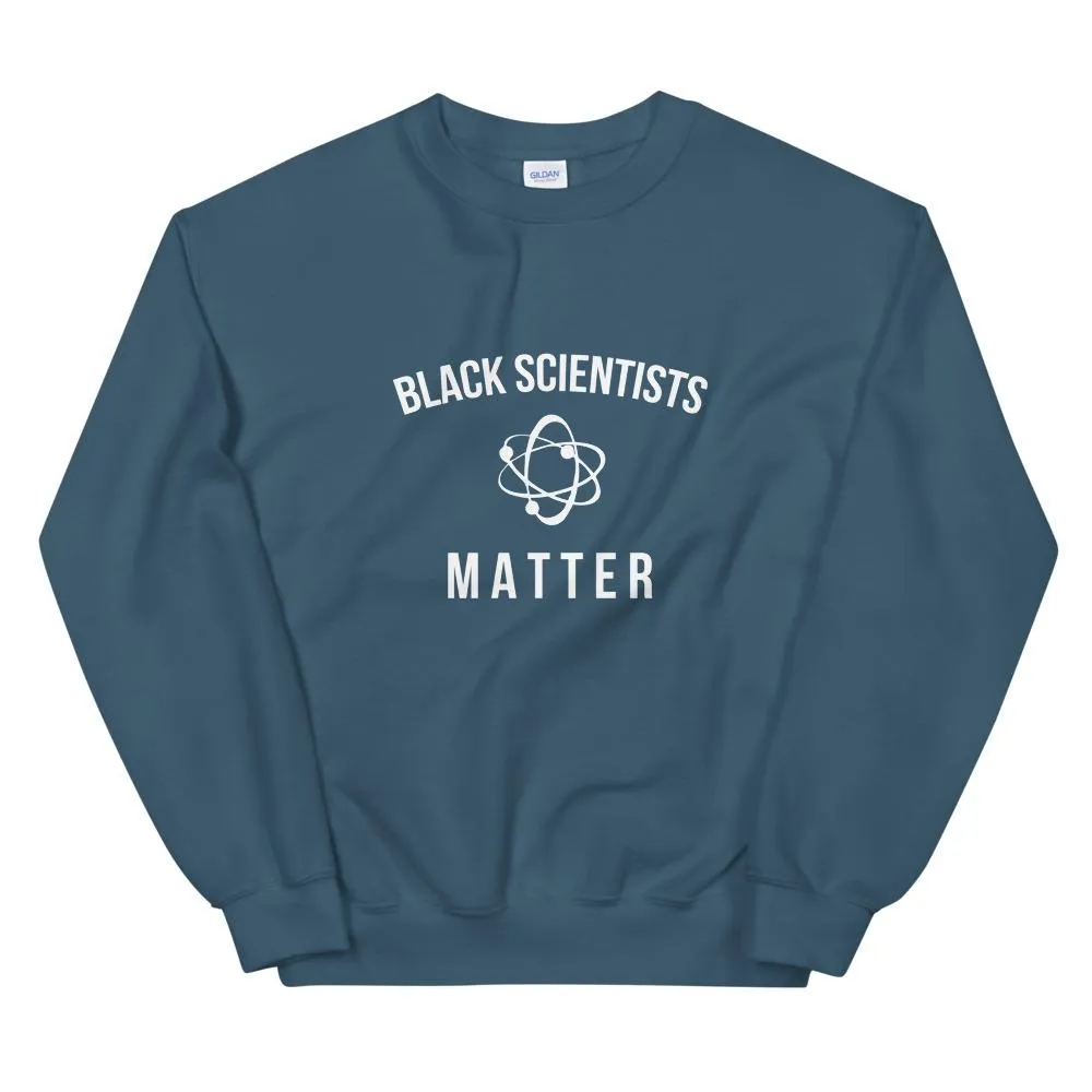 Black Scientists Matter - Unisex Sweatshirt