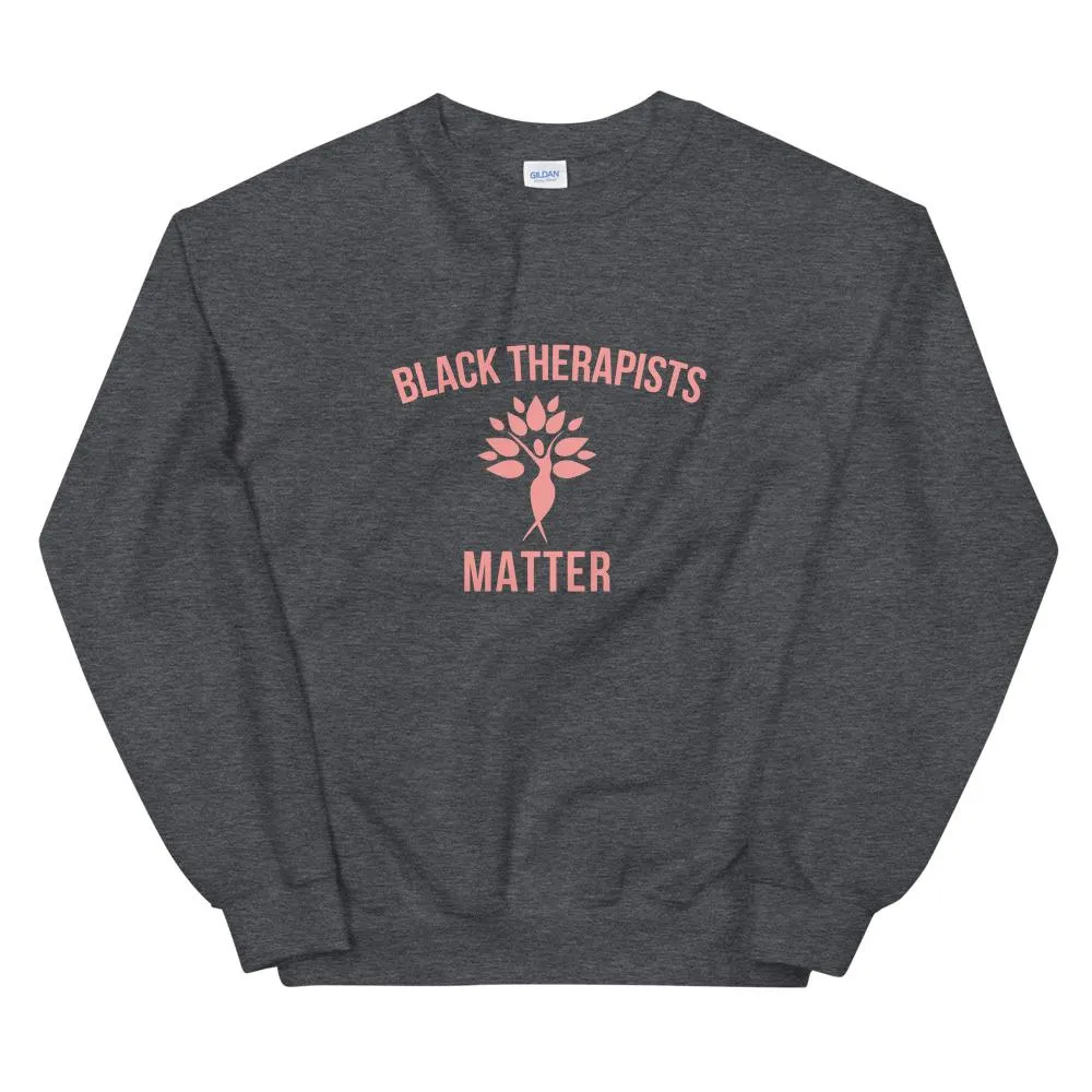 Black Therapists Matter - Unisex Sweatshirt