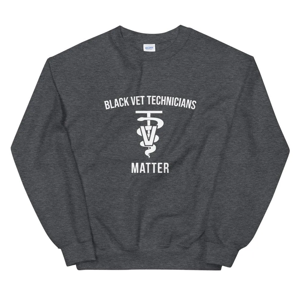 Black Veterinarian Technicians Matter - Unisex Sweatshirt