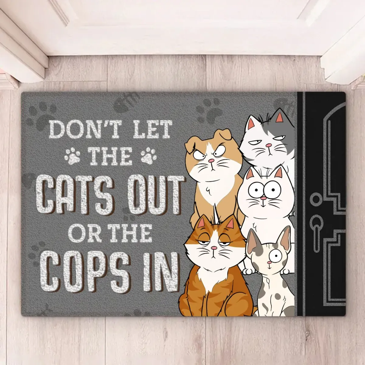 Cat Lovers - Don't Let The Cats Out Or The Cops In - Personalized Doormat (TL)