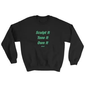 Sculpt It Tone It Own It Sweatshirt