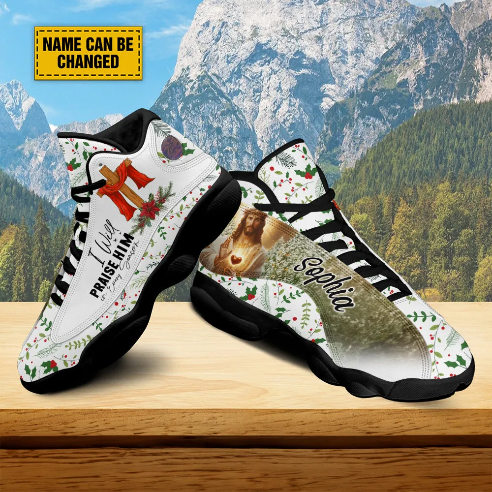 Teesdily | Custom Jesus Christmas Cross Basketball Shoes, I Will Praise Him In Every Season Running Shoes, Christ Religious Gift