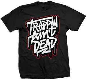 Trappin Ain't Dead - Black T-Shirt